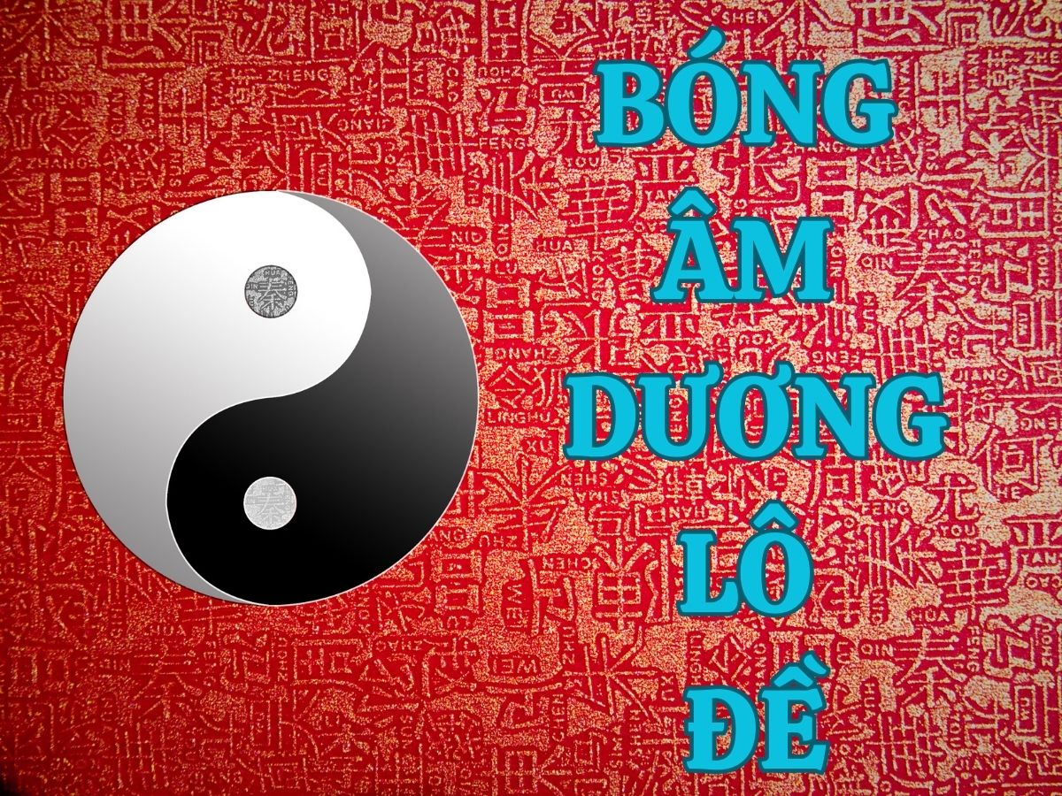 bóng âm dương lô đề là gì?