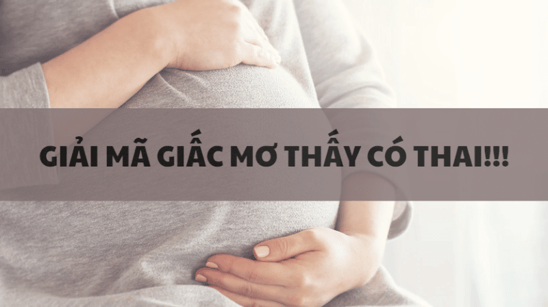điềm báo giấc mơ thấy có thai