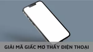 điềm báo giấc mơ thấy điện thoại