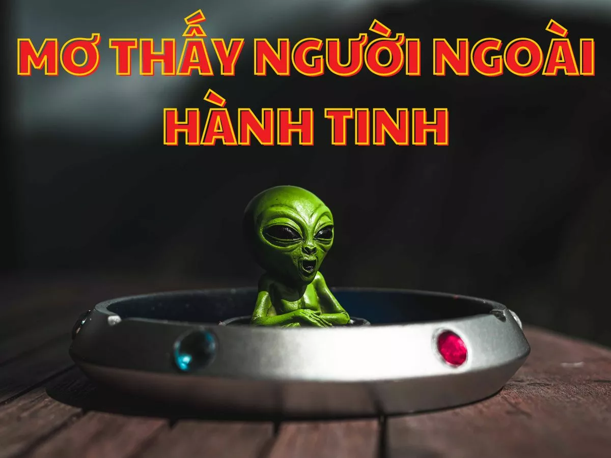 giai ma giac mo thay nguoi ngoai hanh tinh.jpg