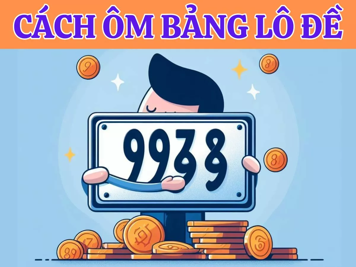 huong dan cach om bang lo de.jpg