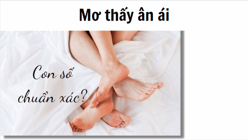 mơ thấy ân ái đánh số gì chuẩn xác