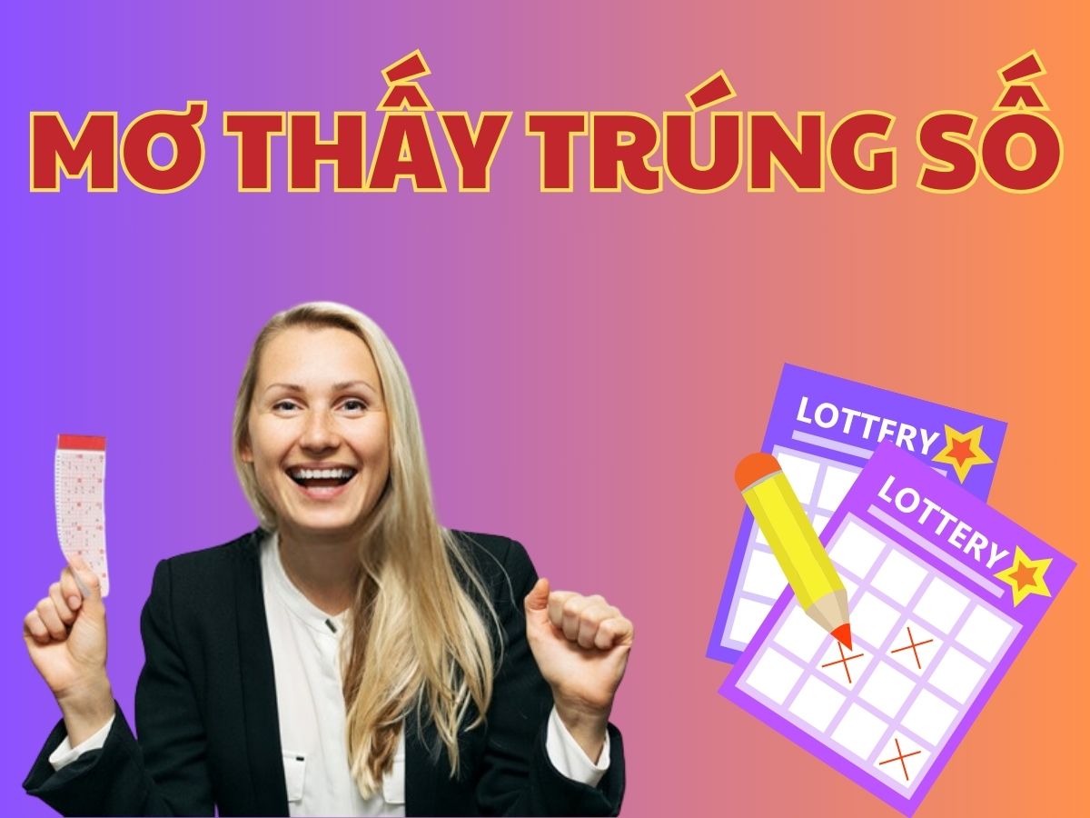 điềm báo khi mơ thấy trúng số