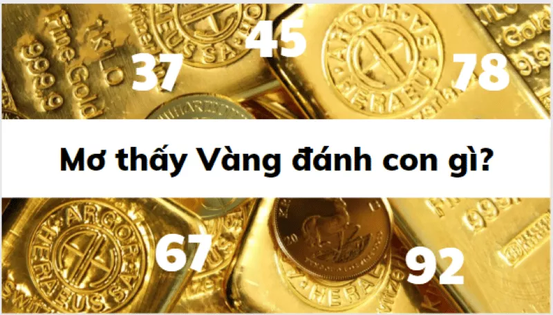 mơ thấy vàng đánh con gì