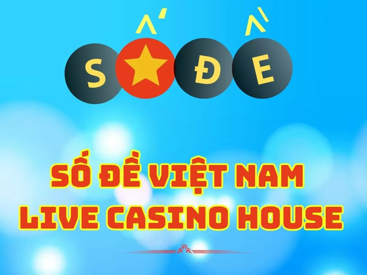 so de viet nam live casino house.jpg