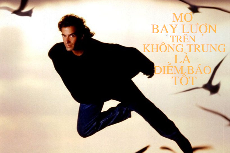 mơ bay lượn trên không trung có ý nghĩa gì