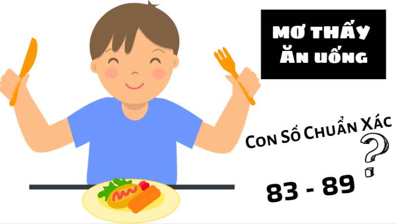 mơ thấy ăn uống đánh số gì chuẩn xác