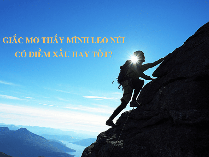 mơ thấy leo núi có điềm gì 