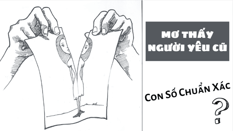 mơ thấy người yêu cũ đánh số gì chuẩn xác