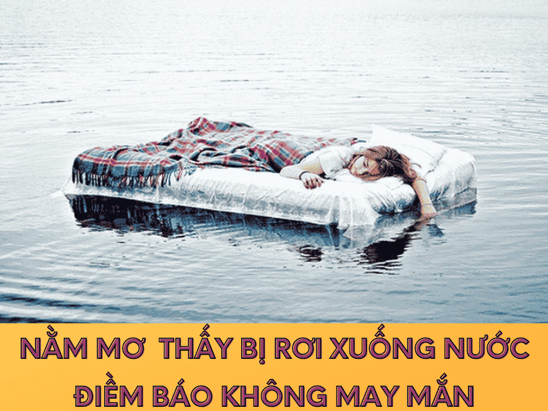 nằm mơ thấy bị rơi xuống nước điềm báo không tốt lành