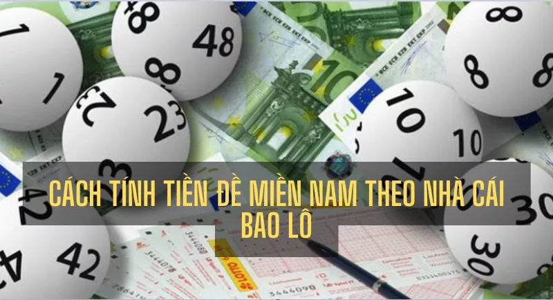 cách tính tiền đề miền nam theo nhà cái bao lô