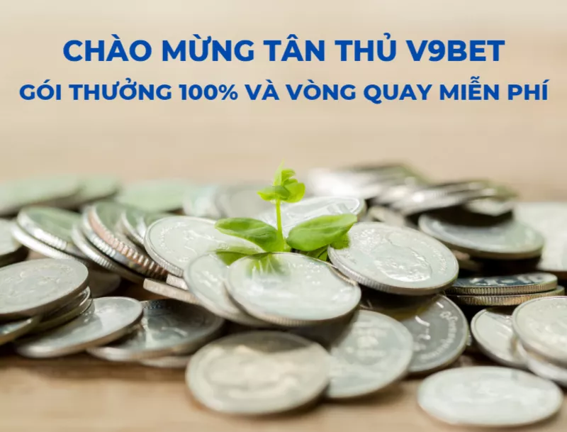 chao mung tan thu v9bet goi thuong tien 100 va vong quay mien phi.png