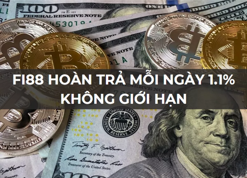 fi88 hoan tra moi ngay sieu khung 1 1 khong gioi han.png