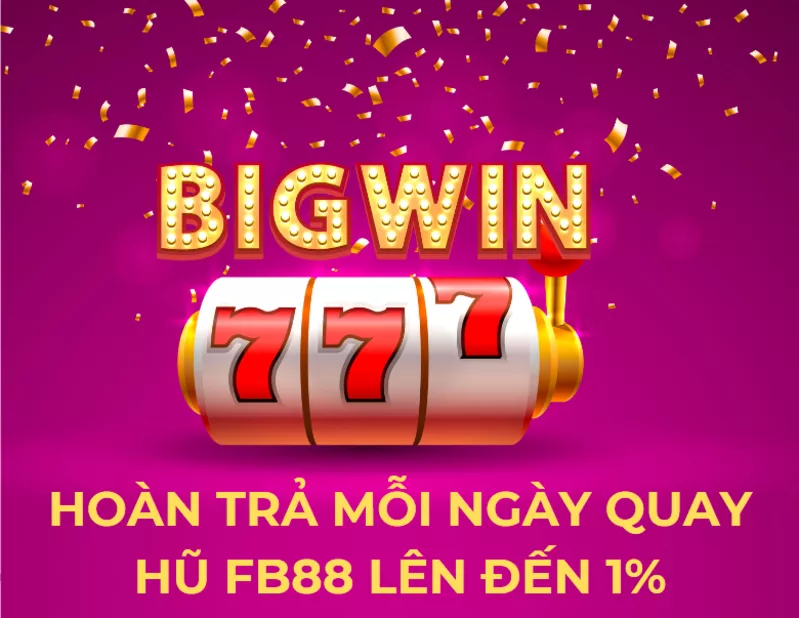 hoan tra moi ngay quay hu fb88 len den 1.png