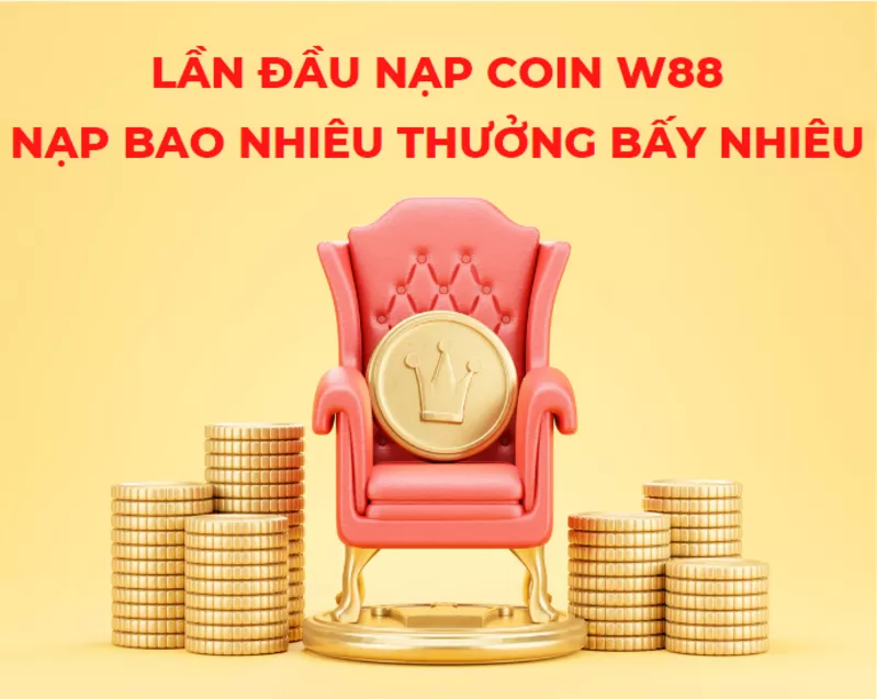 lan dau nap coin w88 nap bao nhieu thuong bay nhieu.png