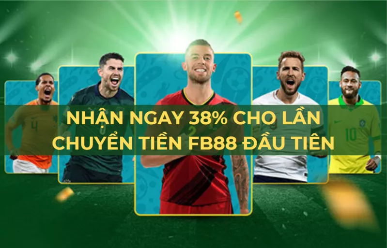 nhan ngay 38 cho lan chuyen tien fb88 dau tien.png