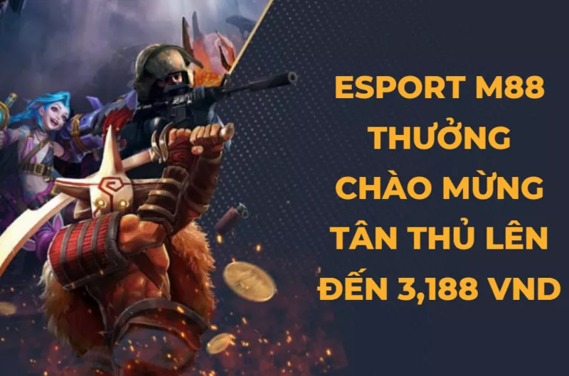 tan thu nhan 100 thuong chao mung tai esport m88.png