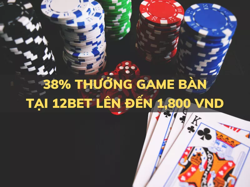 38 thuong game ban tai 12bet den 1800000 vnd.png