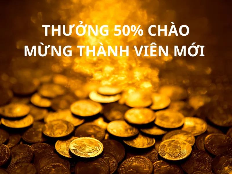 thuong 50 chao mung thanh vien moi