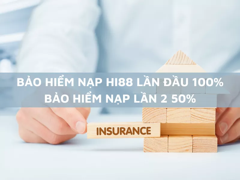 bao hiem nap dau 100 bao hiem nap lan 2 50 tai hi88.png