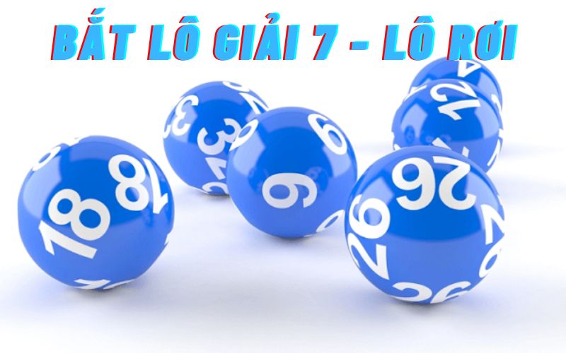 cách bắt giải 7 theo lô rơi