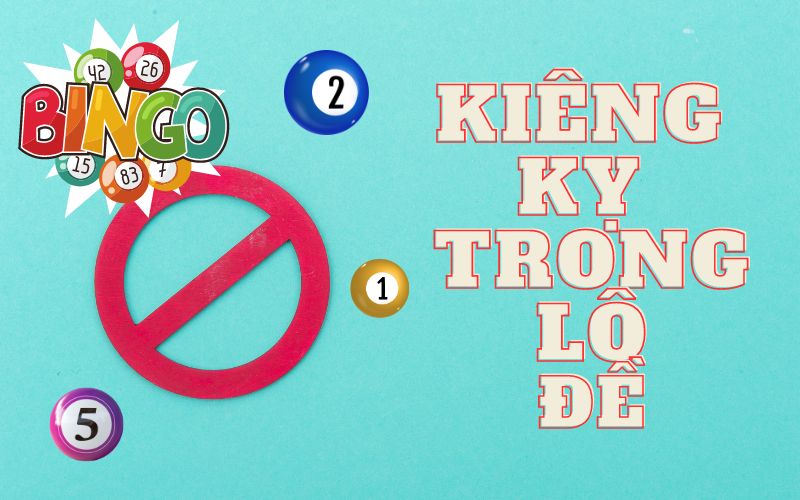 một số điều kiêng kỵ trong chơi lô đề