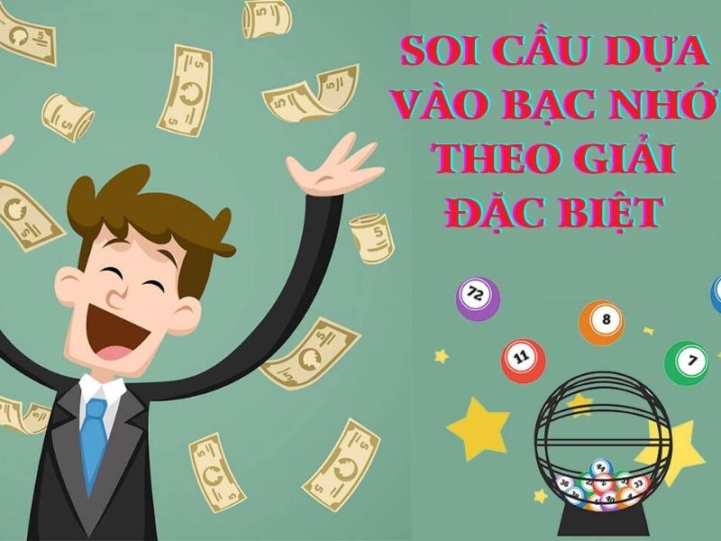soi cầu lô dựa vào bạc nhớ lô đề theo giải đặc biệt