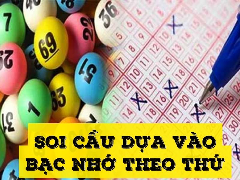 soi cầu lô dựa vào bạc nhớ theo thứ