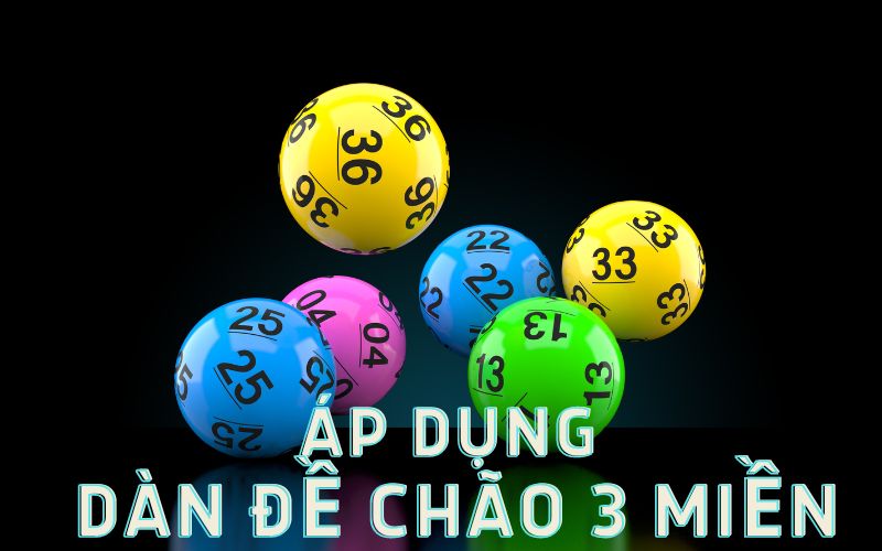 áp dụng dàn đề chão 3 miền