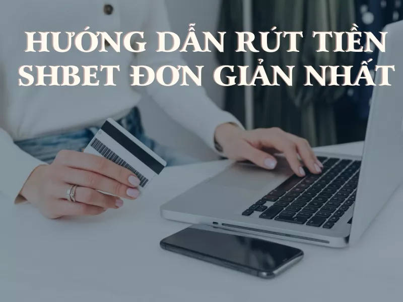 huong dan rut tien shbet.jpg