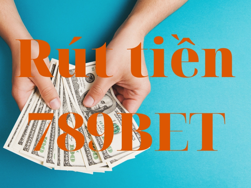 rút tiền 789bet