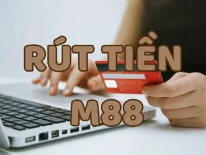 cách rút tiền m88