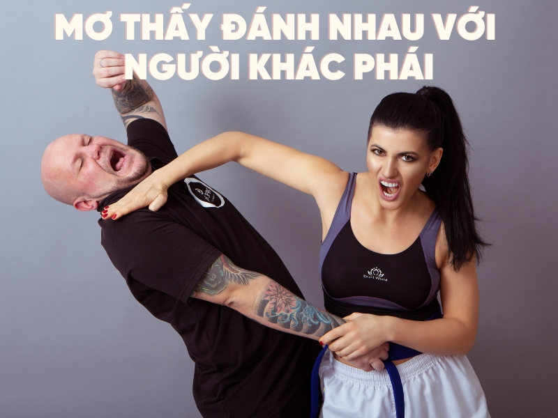 mơ thấy đánh nhau với người khác phái