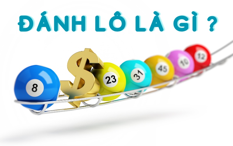 đánh lô là gì?