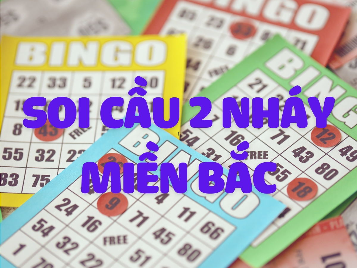 soi cầu 2 nháy miền bắc