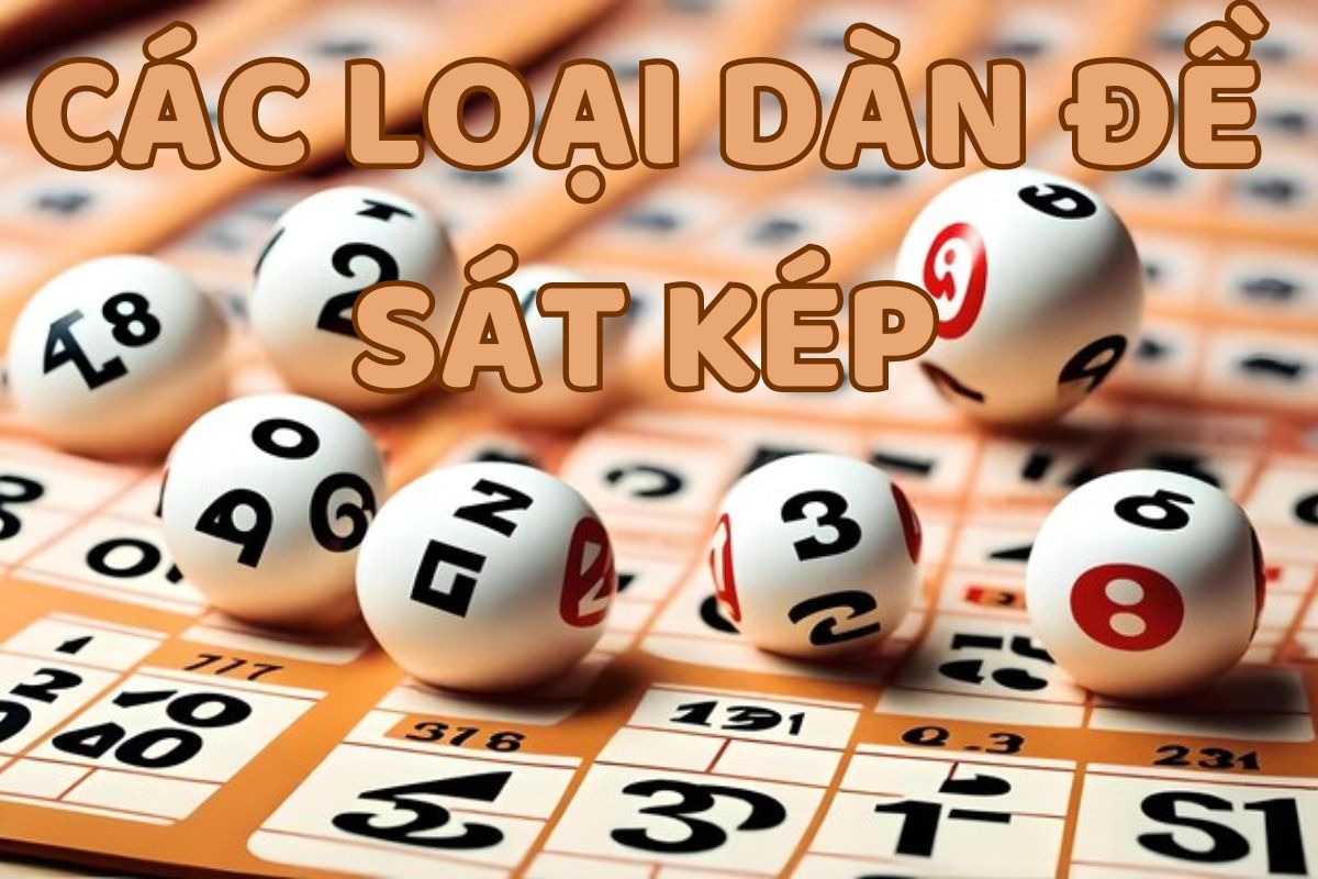 các loại dàn đề sát kép