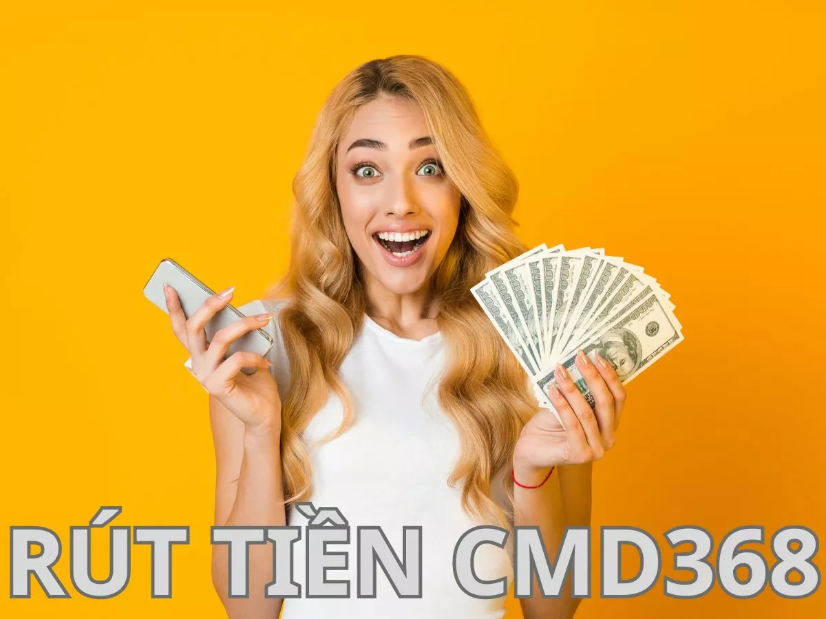 hướng dẫn rút tiền cmd368