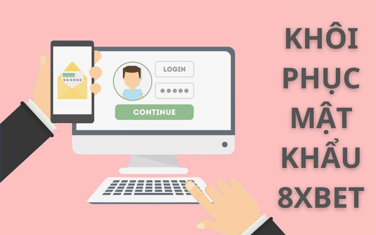 lấy mã xác minh 8xbet để lấy lại mật khẩu