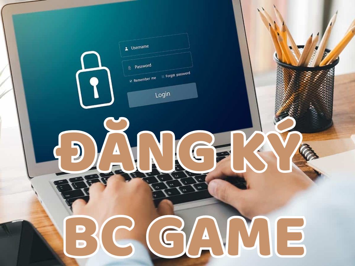 cách đăng ký bc game