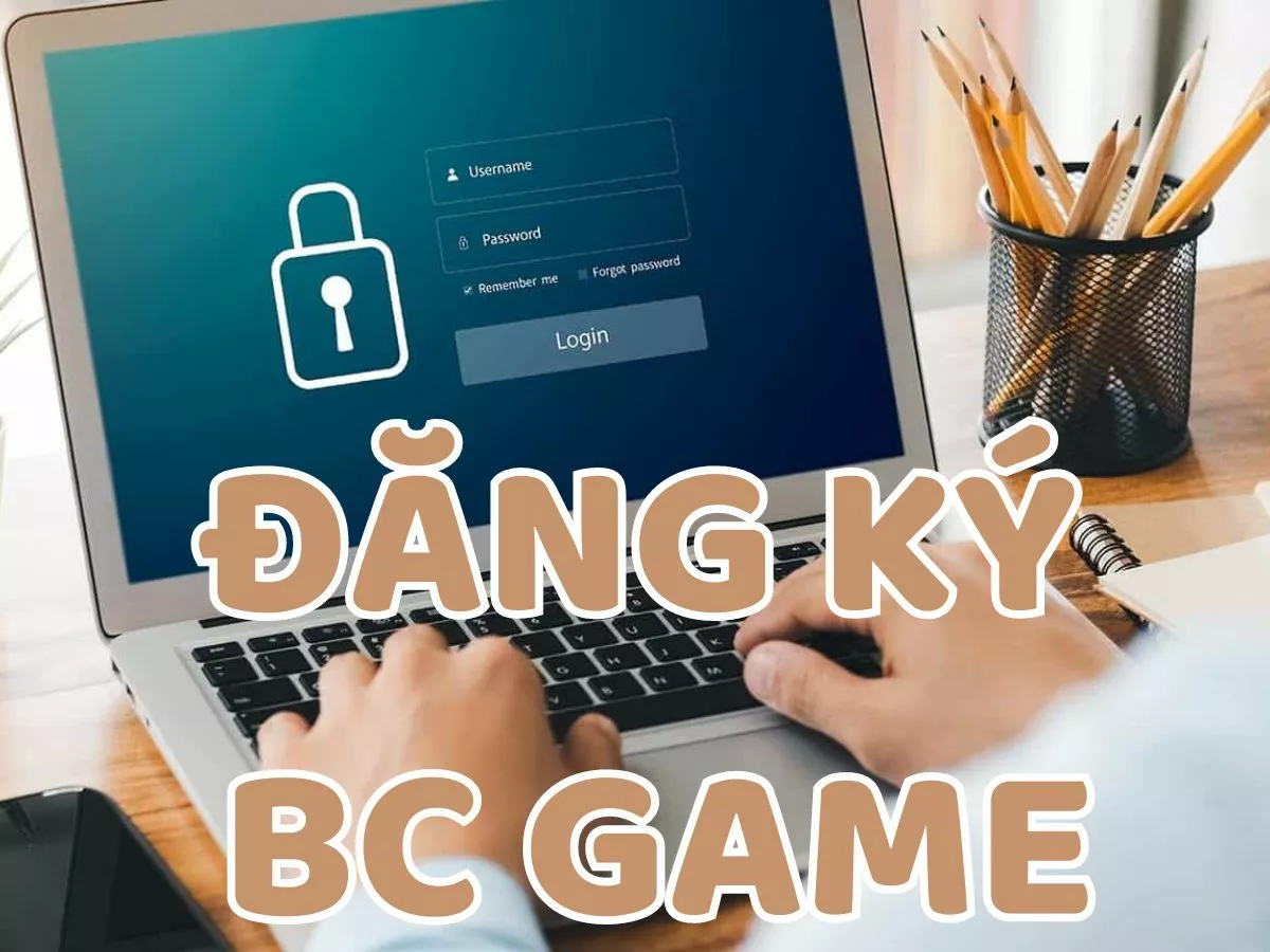cách đăng ký bc game
